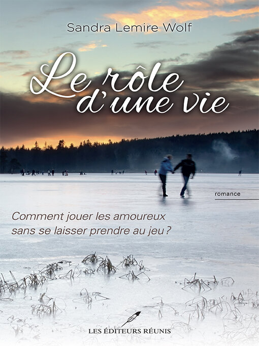 Title details for Le rôle d'une vie by Sandra Lemire Wolf - Available